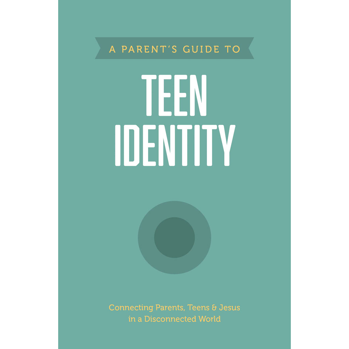 A Parents Guide To Teen Identity (Axis)(Paperback)