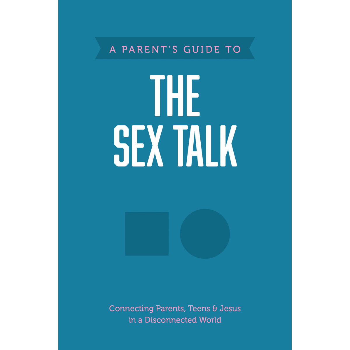 A Parents Guide To The Sex Talk (Paperback)