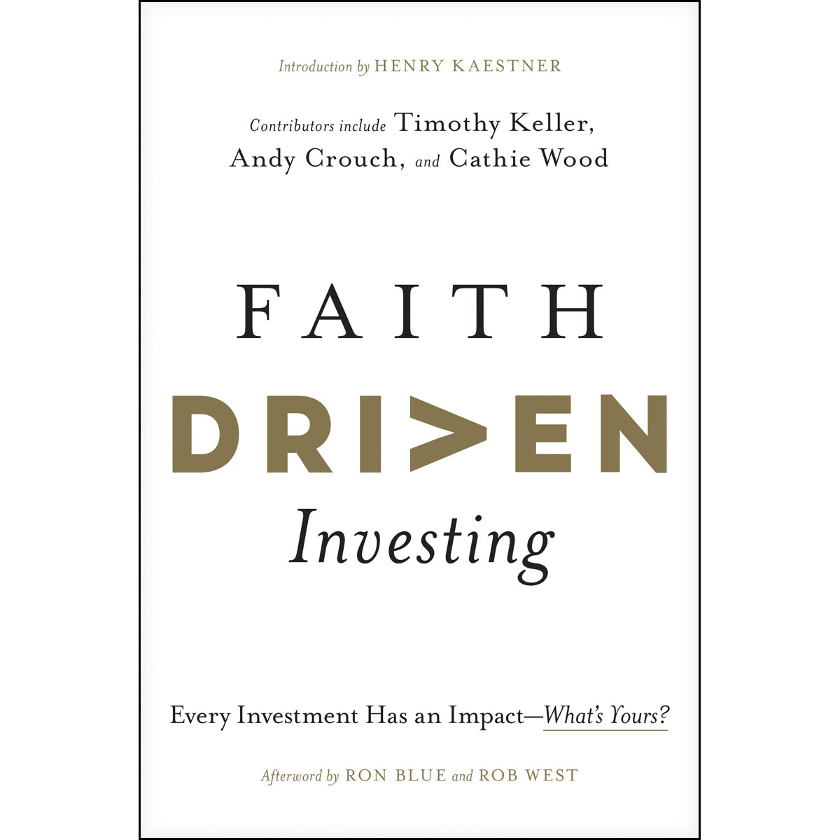 Faith Driven Investing: Every Investment Has An Impact (Hardcover)