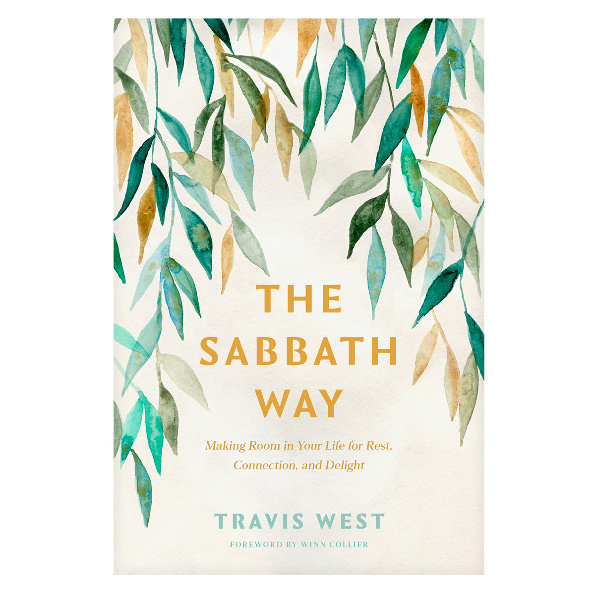 The Sabbath Way: Making Room in Your Life for Rest, Connection, and Delight (Paperback)