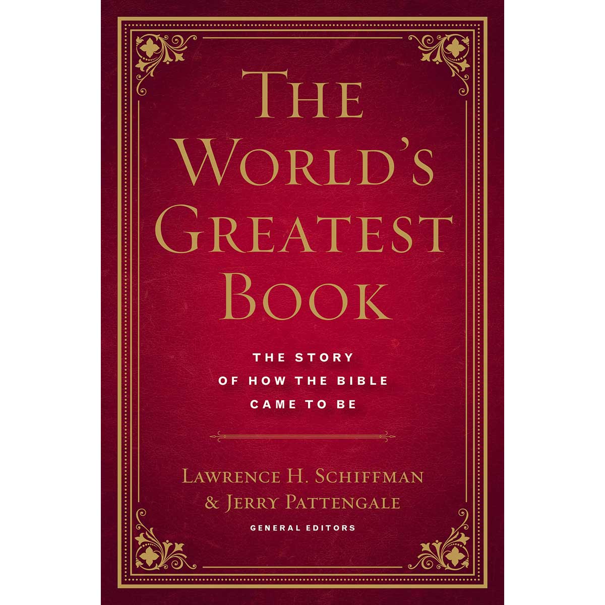 The Worlds Greatest Book: The Story Of How The Bible Came To Be (Hardcover)