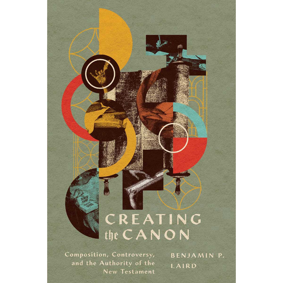 Creating The Canon: Composition Controversy & The Authority Of The NT (Paperback)