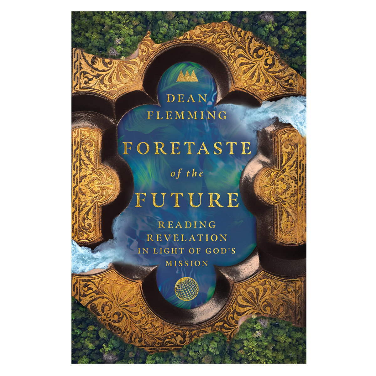 Foretaste of the Future: Reading Revelation in Light of God's Mission (Paperback)