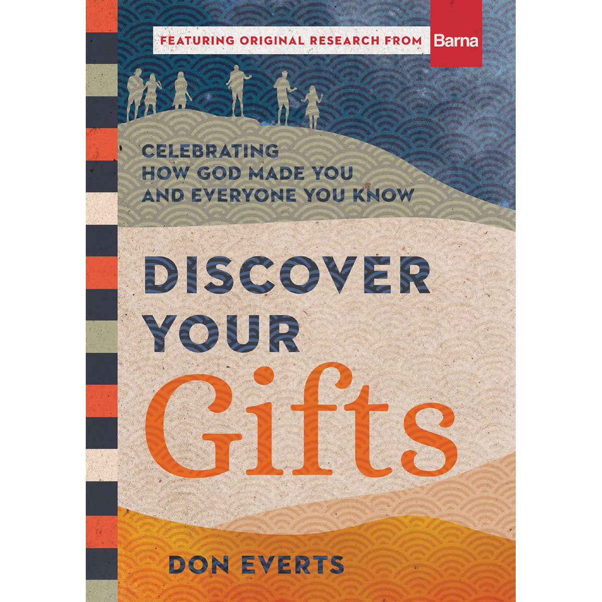 Discover Your Gifts: Celebrating How God Made You And Everyone You Know (Hardcover)