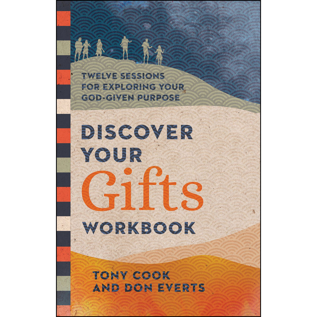 Discover Your Gifts Workbook: Twelve Sessions For Exploring Your God-Given Purpose (Paperback)