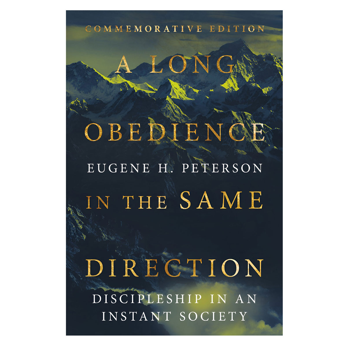 A Long Obedience in the Same Direction: Discipleship in an Instant Society (Paperback)