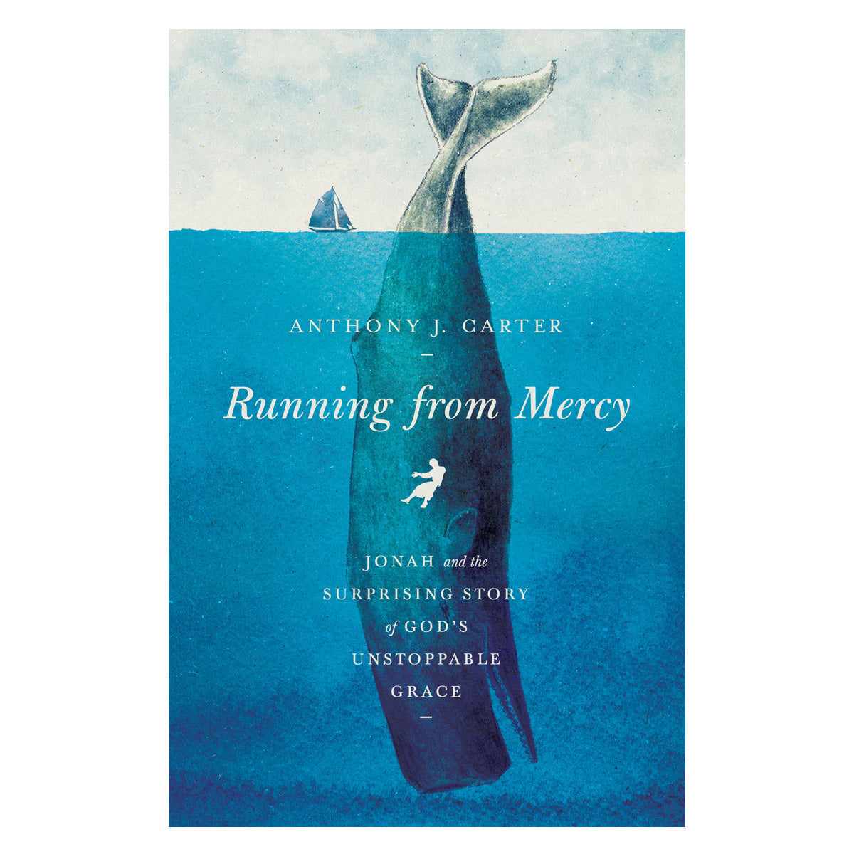 Running from Mercy: Jonah and the Surprising Story of God's Unstoppable Grace PB