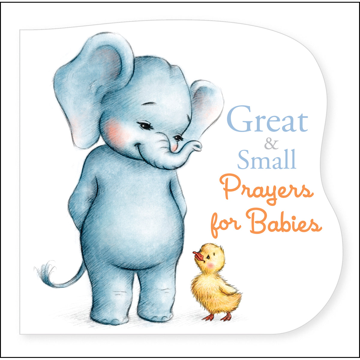Great And Small Prayers For Babies (Board Book)