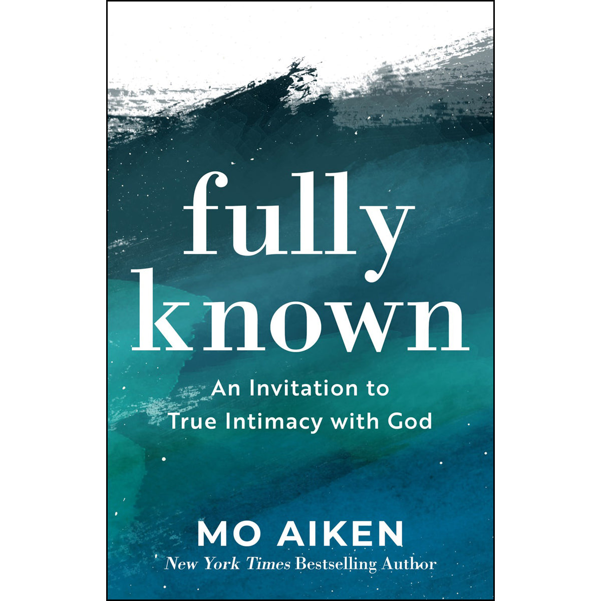Fully Known: An Invitation To True Intimacy With God (Paperback)