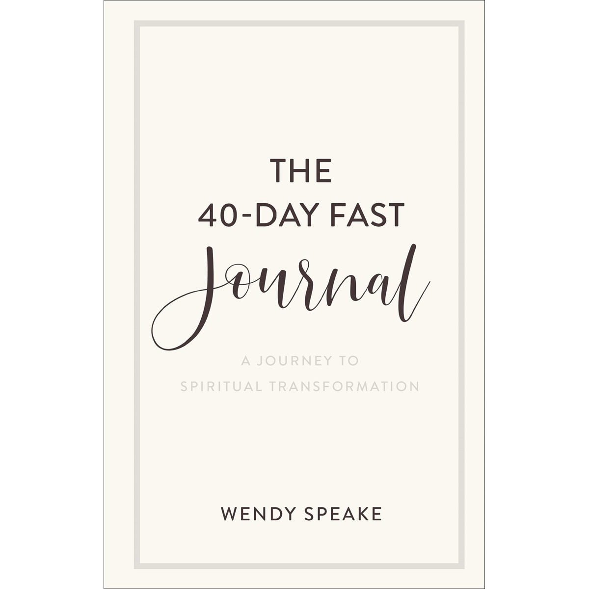 The 40-Day Fast Journal: A Journey To Spiritual Transformation (Paperback)