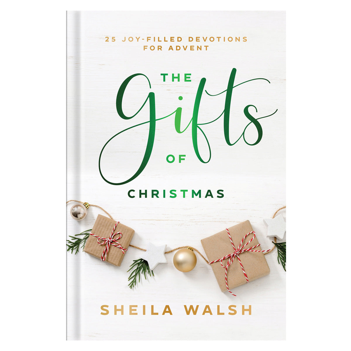 The Gifts of Christmas: 25 Joy-Filled Devotions for Advent (Hardcover)