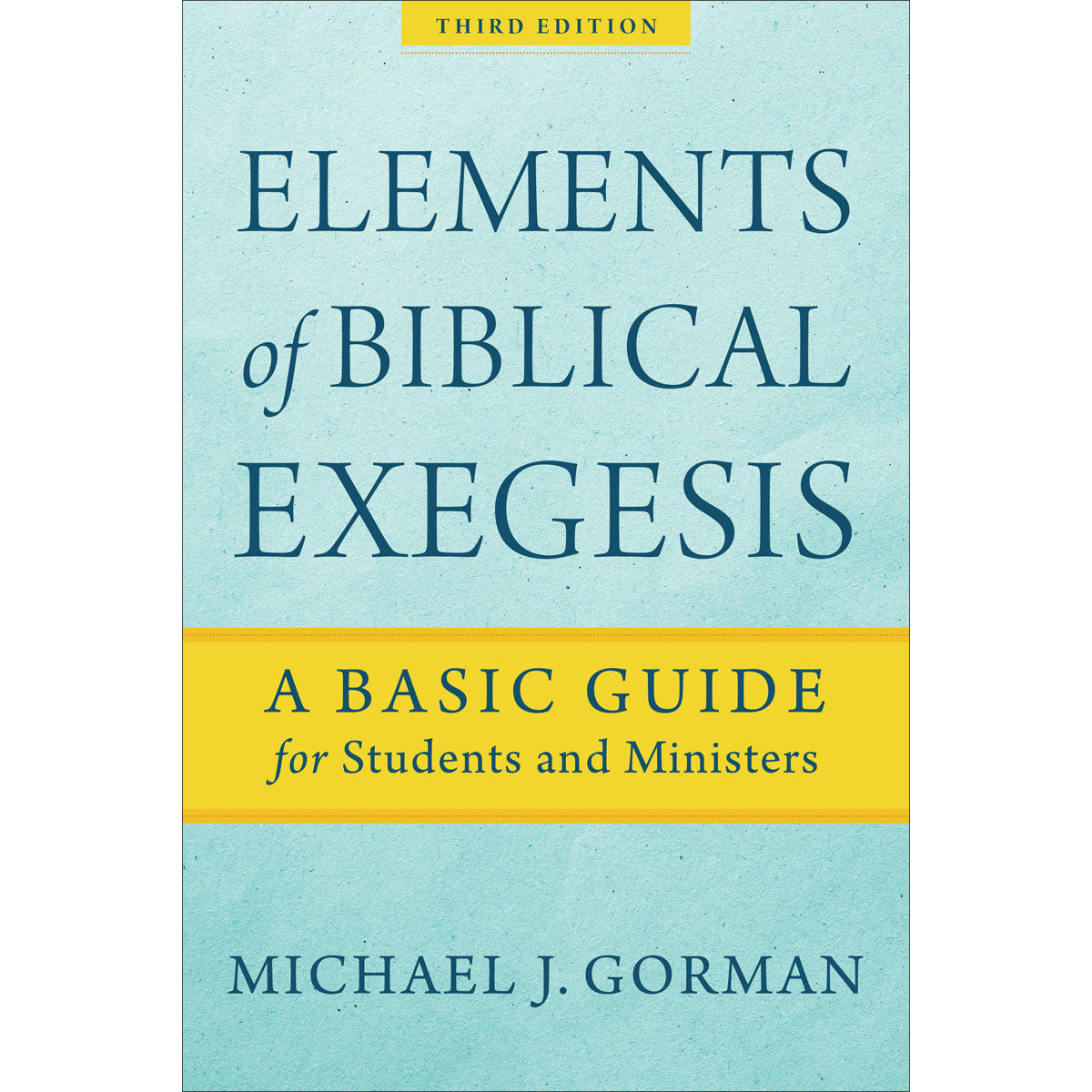 Elements Of Biblical Exegesis: A Basic Guide For Students And Ministers (Paperback)