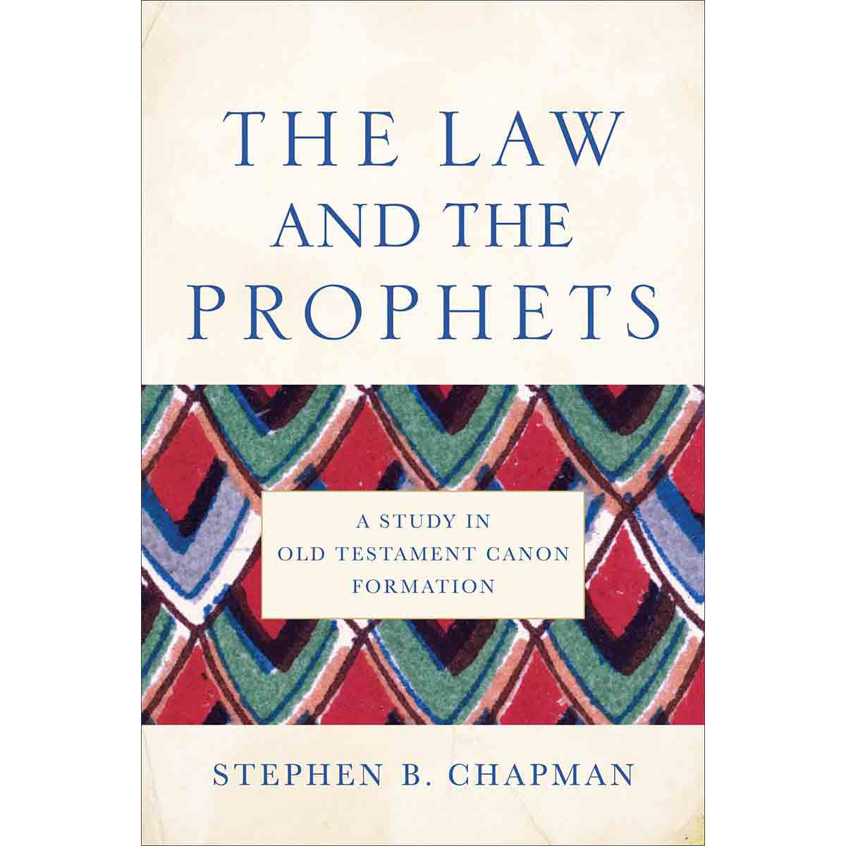 The Law and the Prophets: A Study in Old Testament Canon Formation (Paperback)