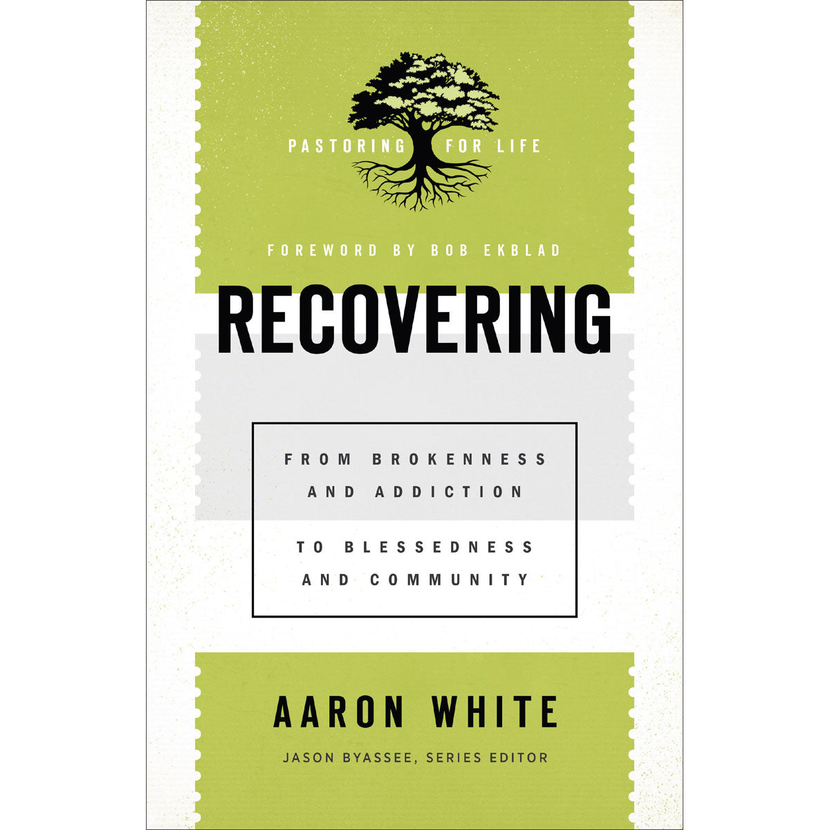 Recovering: From Brokenness And Addiction To Blessedness And Community (Paperback)