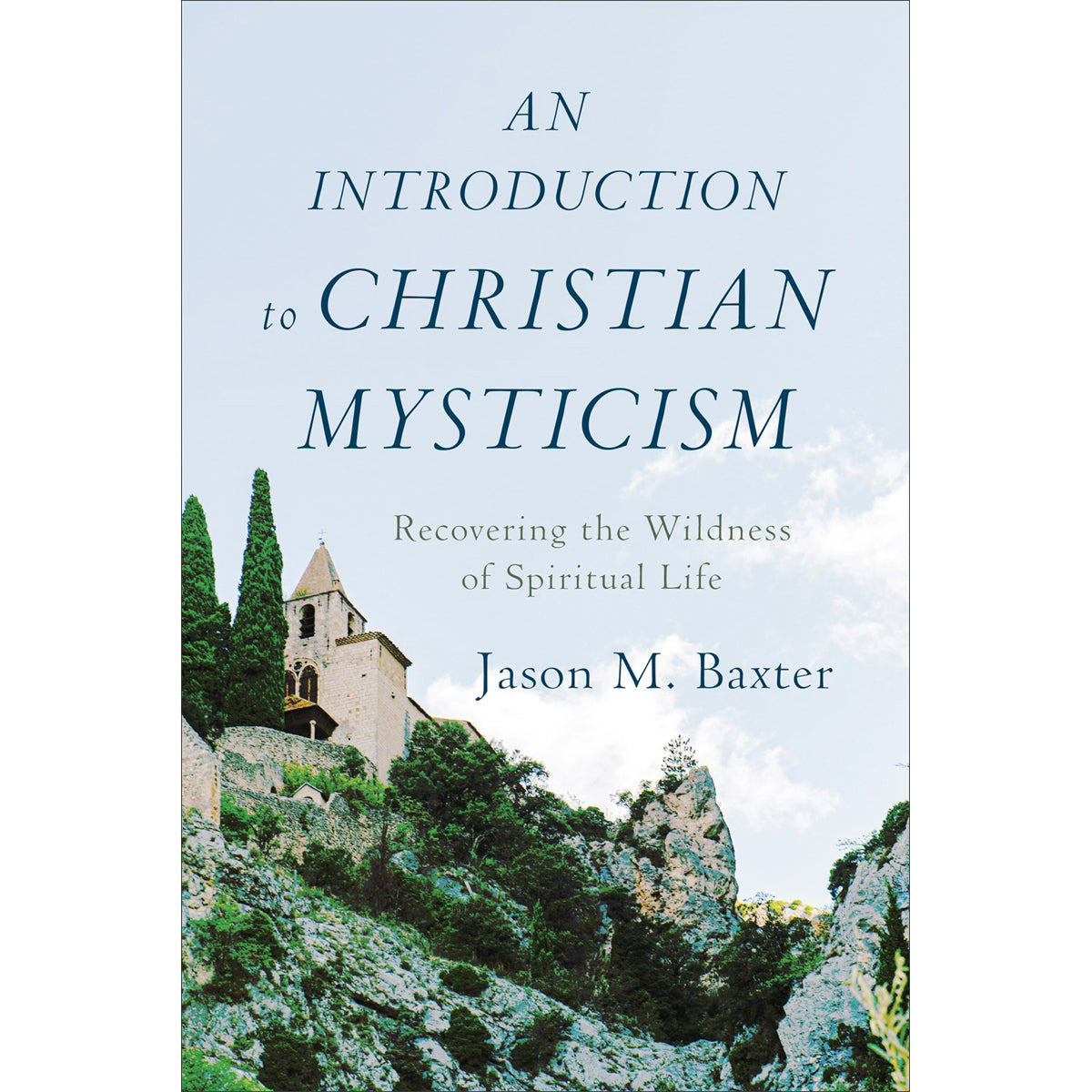 An Introduction To Christian Mysticism (Paperback)