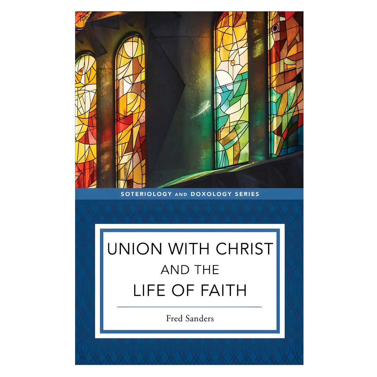 Union with Christ and the Life of Faith (Paperback)
