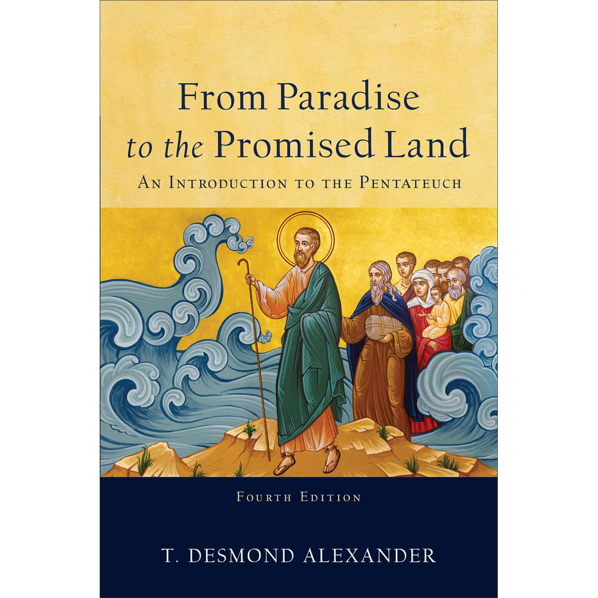 From Paradise To The Promised Land: An Introduction To The Pentateuch 4th Edition (Paperback)