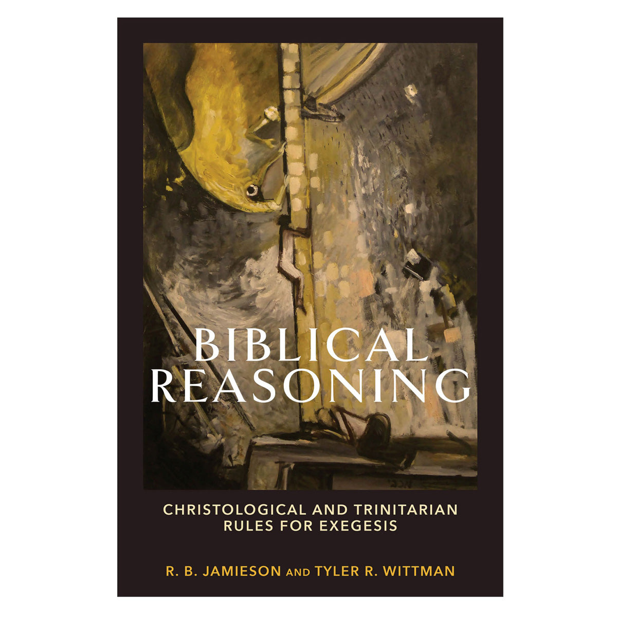 Biblical Reasoning: Christological and Trinitarian Rules for Exegesis (Paperback)
