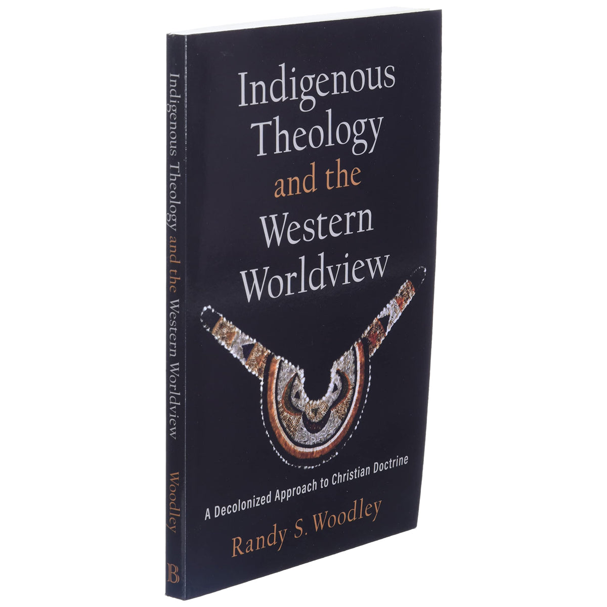 Indigenous Theology And The Western Worldview (Paperback)