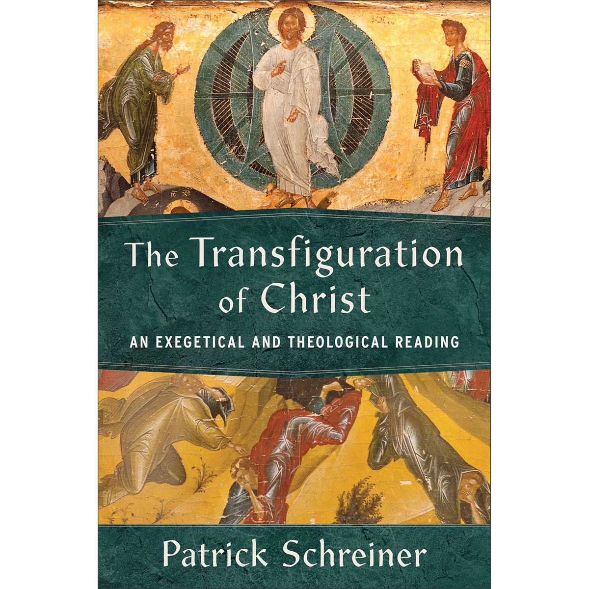 The Transfiguration Of Christ: An Exegetical And Theological Reading (Paperback)