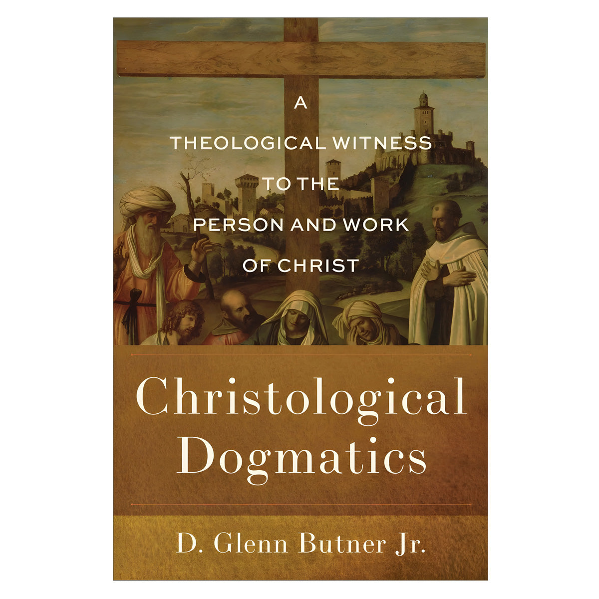 Christological Dogmatics: A Theological Witness to the Person & Work of Christ PB