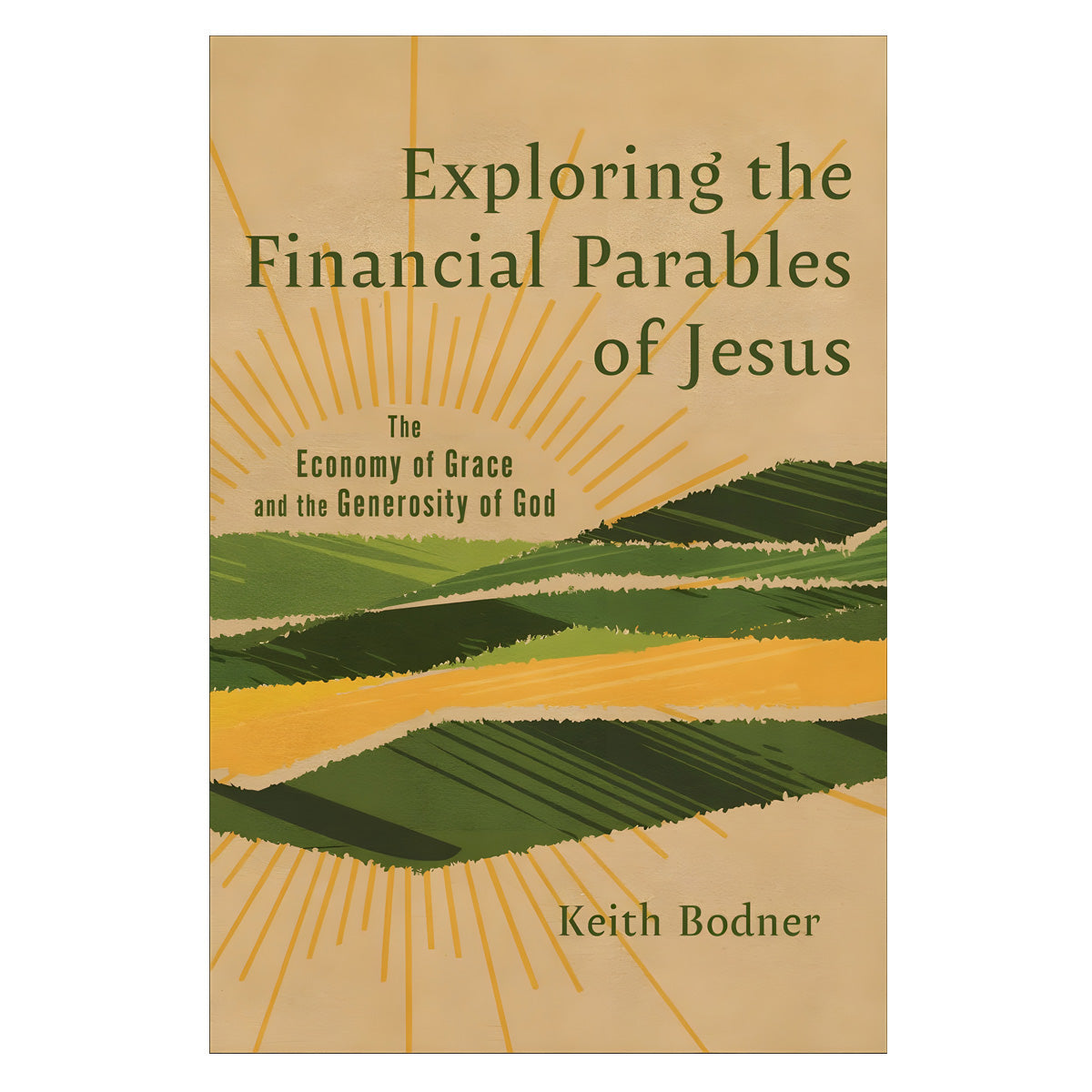 Exploring the Financial Parables of Jesus: The Economy of Grace & the Generosity of God PB
