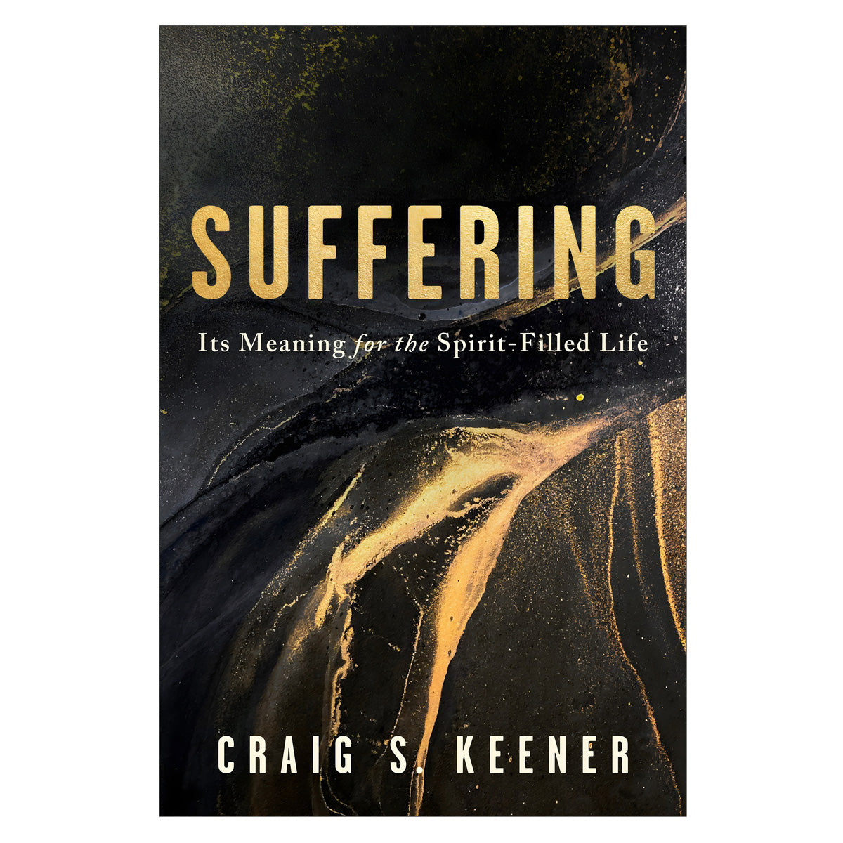 Suffering: Its Meaning for the Spirit-Filled Life (Paperback)