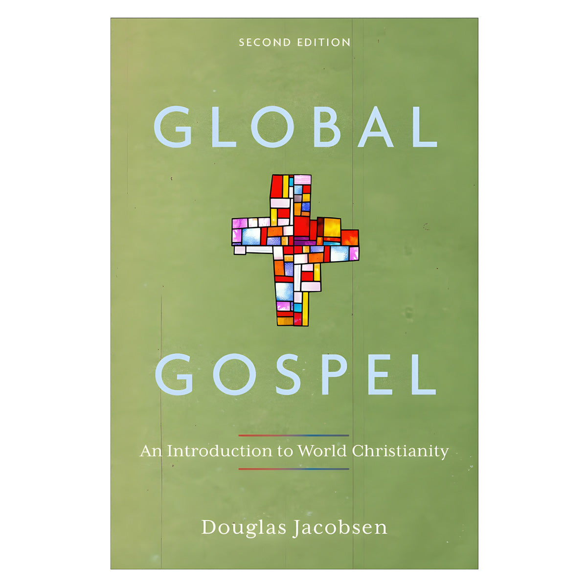 Global Gospel: An Introduction to World Christianity (Paperback)