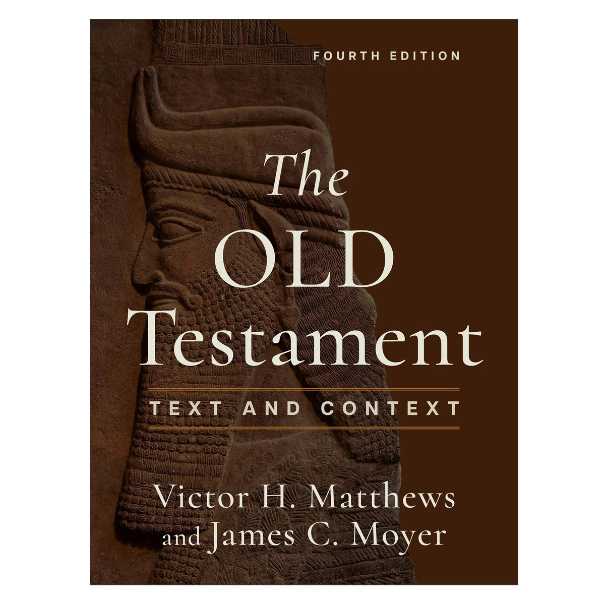 The Old Testament 4th Edition: Text and Context (Paperback)