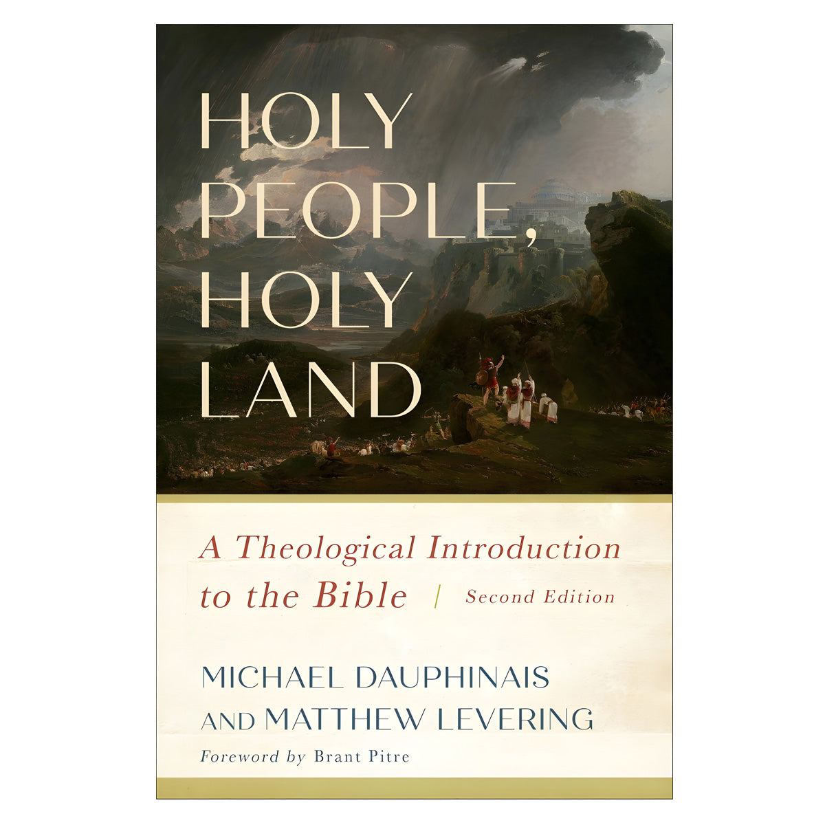 Holy People, Holy Land: A Theological Introduction to the Bible 2nd Edition (Paperback)