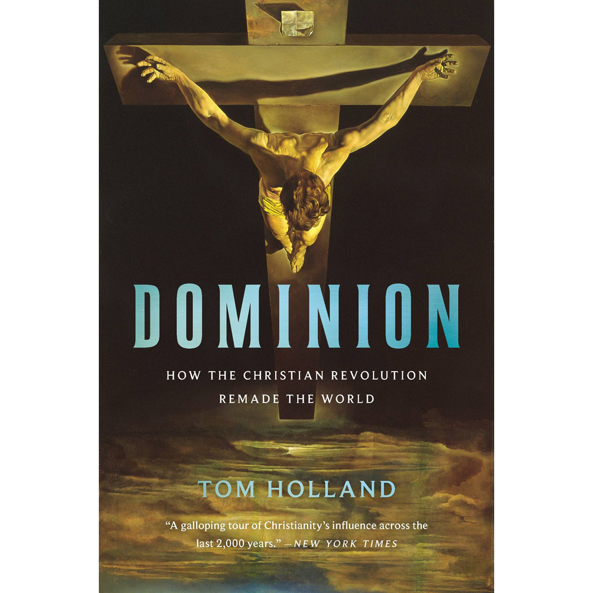 Dominion: How The Christian Revolution Remade The World (Paperback)