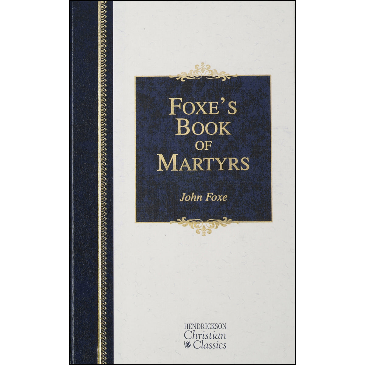 Foxe's Book Of Martyrs (Hardcover)