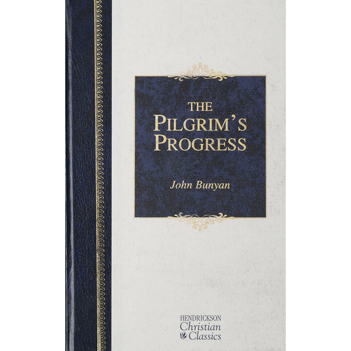 The Pilgrim's Progress - Hendrickson Christian Classics (Hardcover)