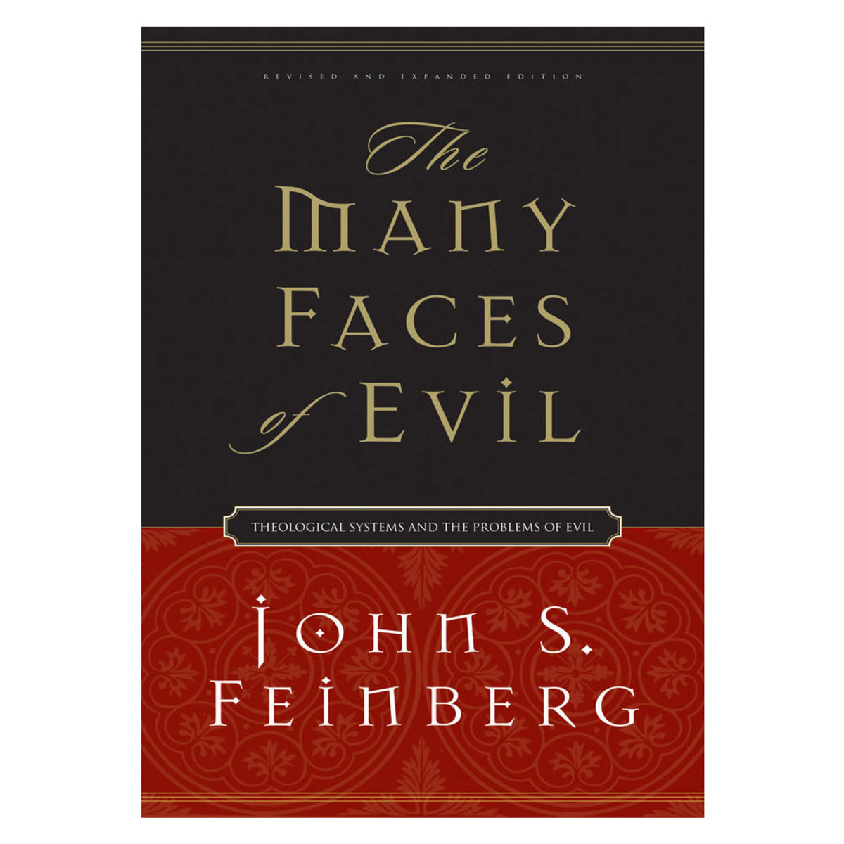 The Many Faces of Evil: Theological Systems and the Problems of Evil (Paperback)