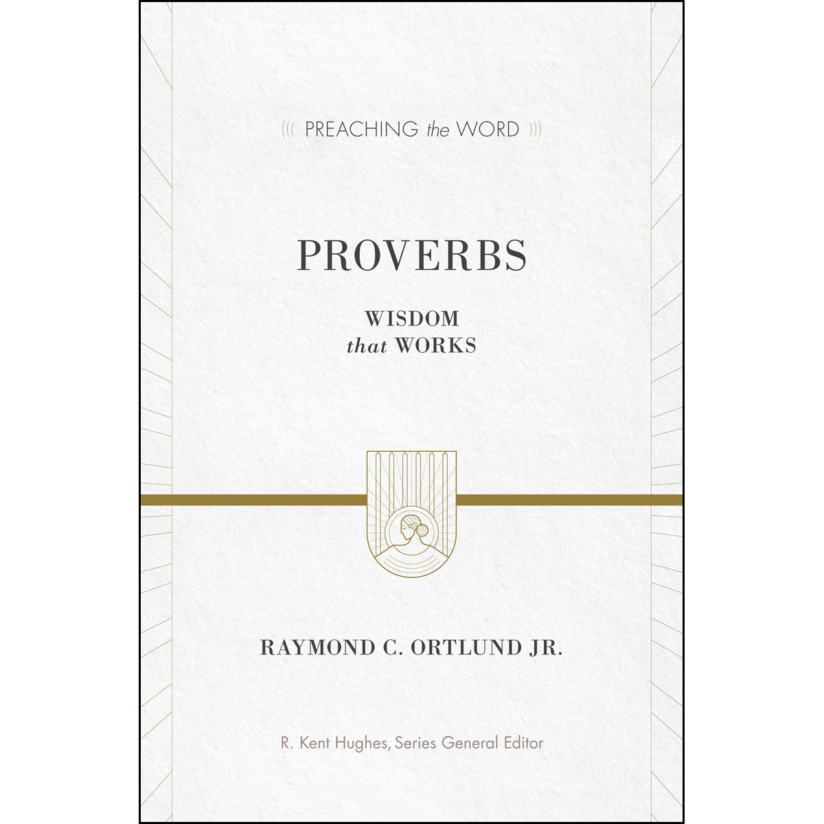 Proverbs (Preaching The Word)(Hardcover)