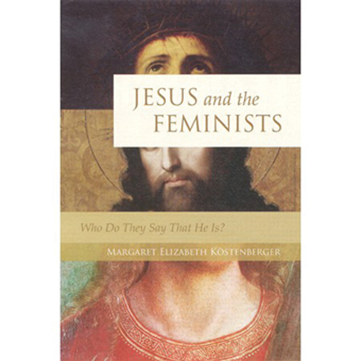 Jesus And The Feminists (Hardcover)