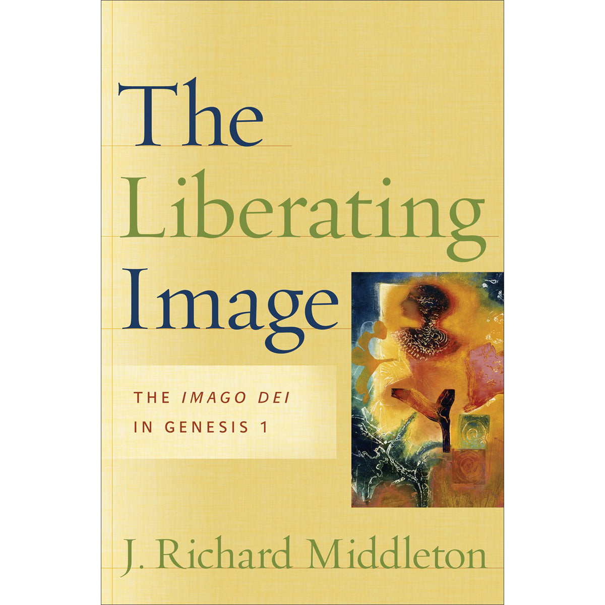 The Liberating Image: The Imago Dei In Genesis 1 (Paperback)