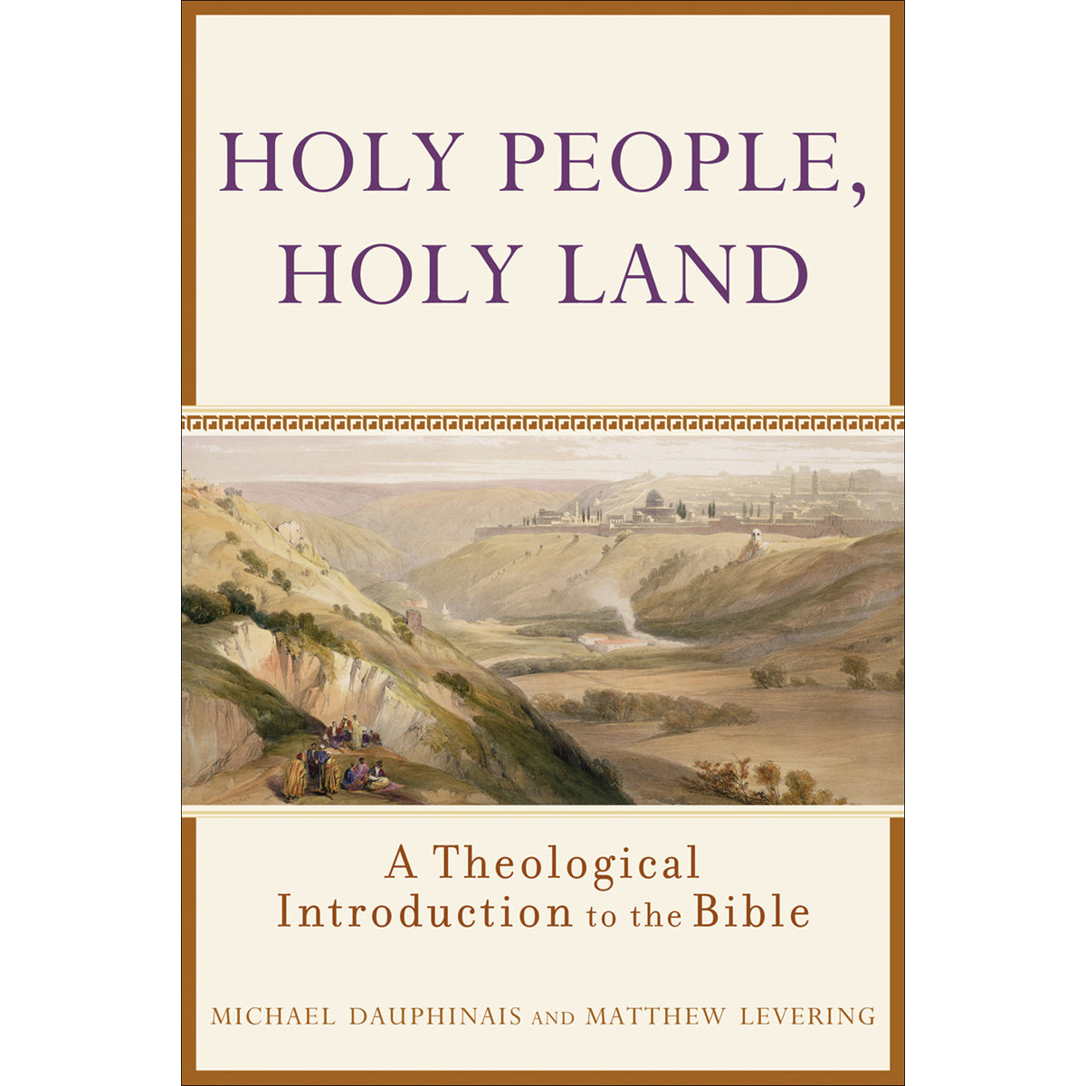 Holy People Holy Land / Theological Introduction To / Bible (Paperback)
