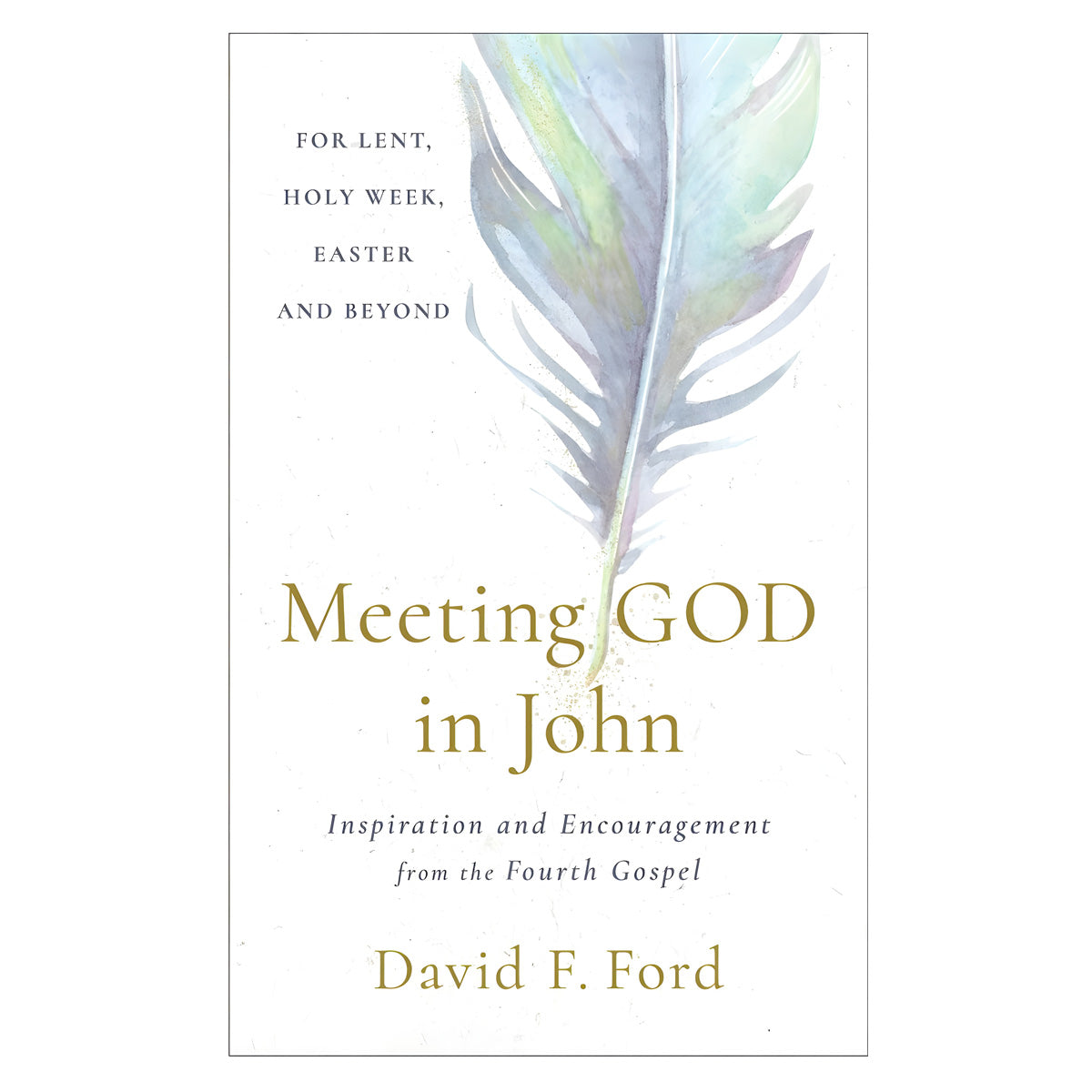 Meeting God in John: Inspiration and Encouragement from the Fourth Gospel (Paperback)