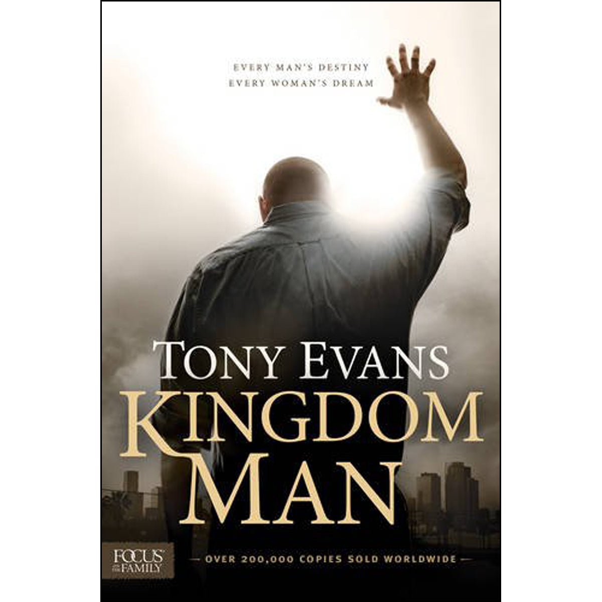 Kingdom Man: Every Man's Destiny, Every Woman's Dream (Paperback)