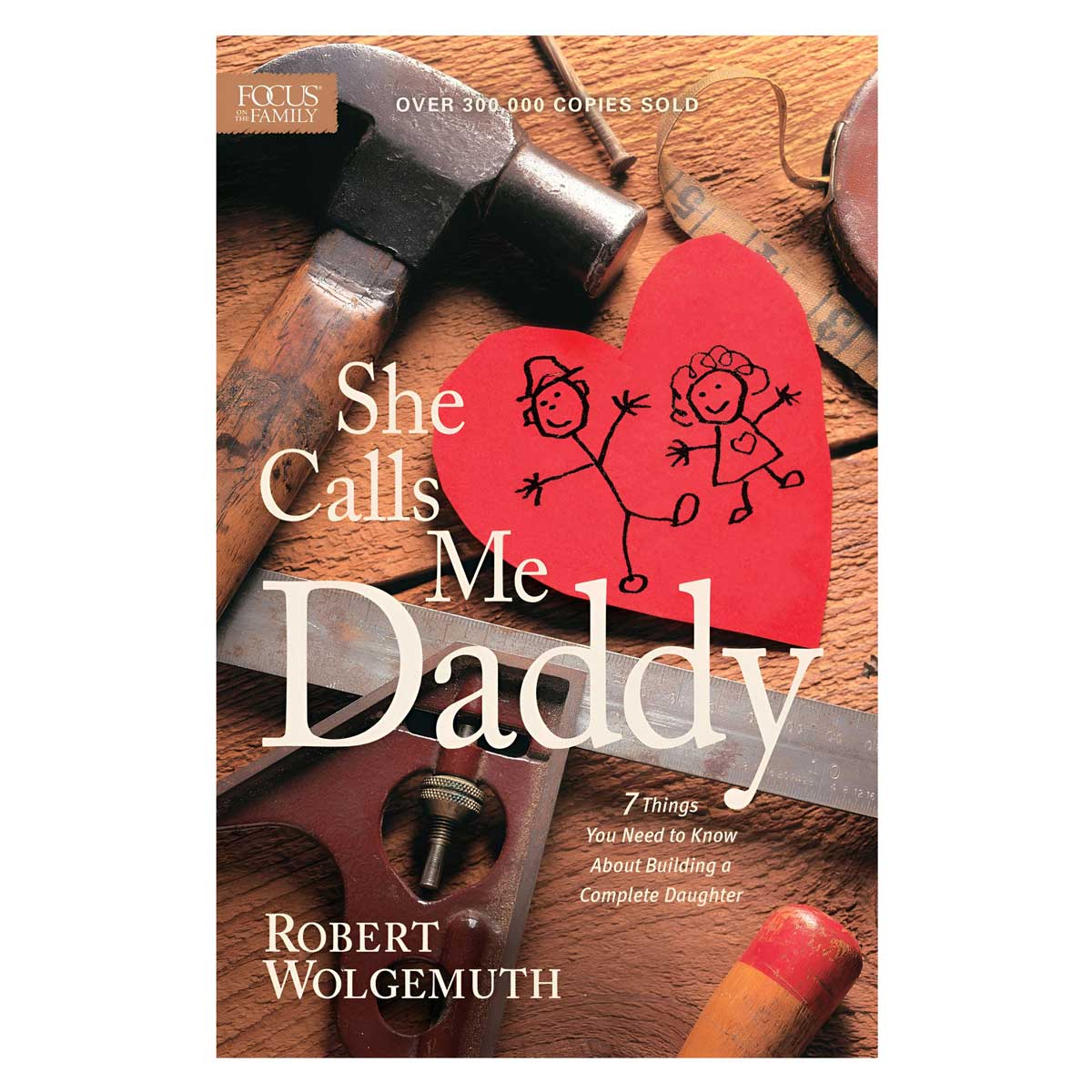 She Calls Me Daddy: 7 Things You Need to Know About Building a Complete Daughter PB