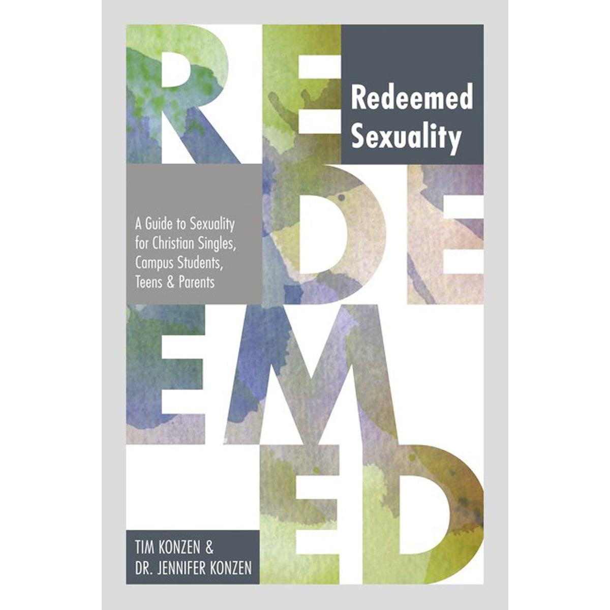 Redeemed Sexuality: A Guide To Sexuality (Paperback)