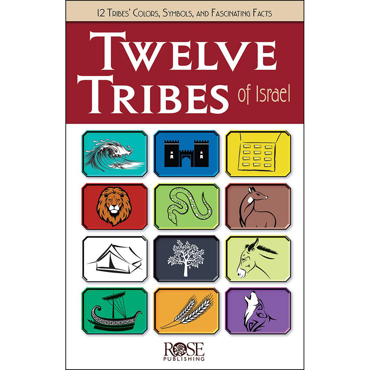 Twelve Tribes Of Israel: 12 Tribes Colors, Symbols & Fascinating Facts (Pamphlet)
