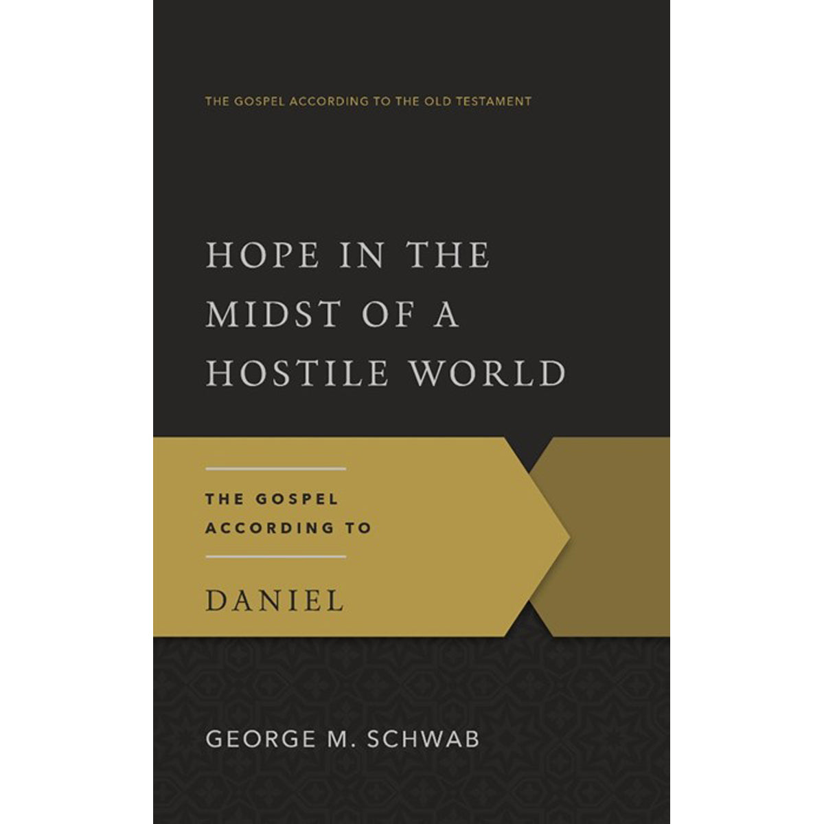 Hope In The Midst Of A Hostile World, The Gospel According To The OT (Paperback)