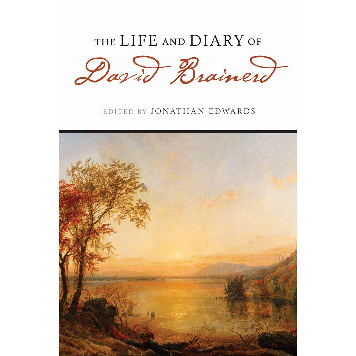 The Life And Diary Of David Brainerd (Paperback)