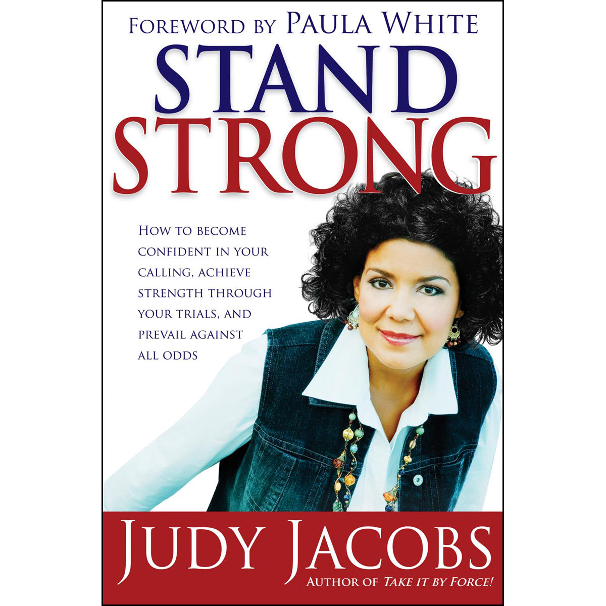 Stand Strong: How To Become Confident In Your Calling (Paperback)