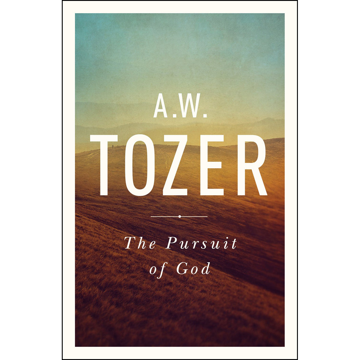 The Pursuit Of God (Paperback)