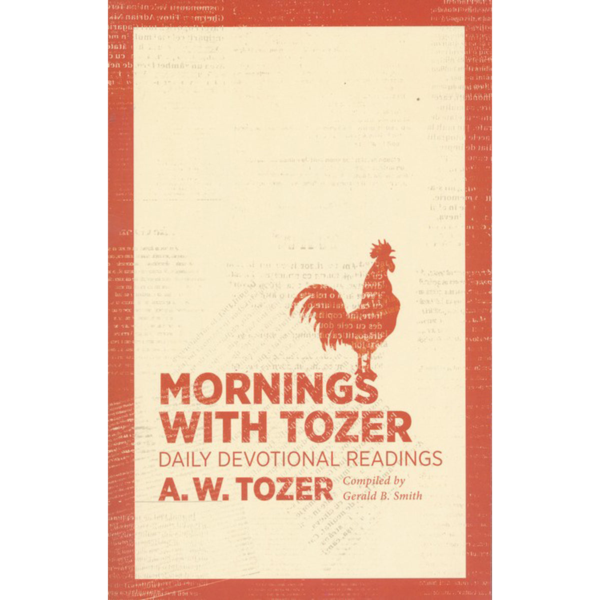Mornings With Tozer: Daily Devotional Readings (Paperback)