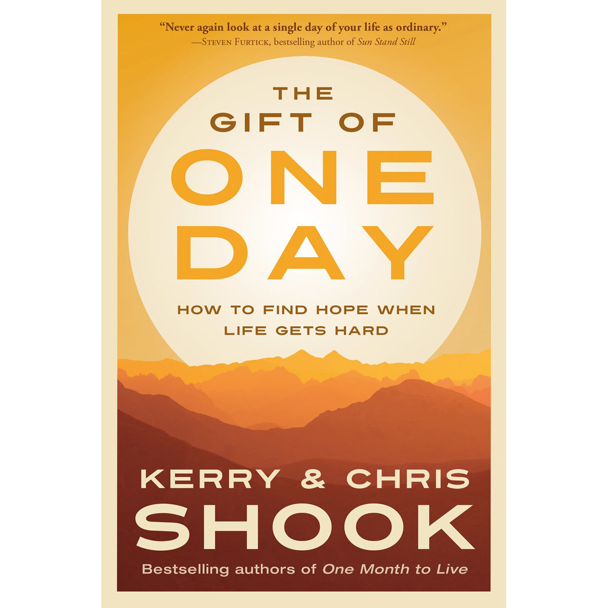 The Gift Of One Day: How To Find Hope When Life Gets Hard (Paperback)