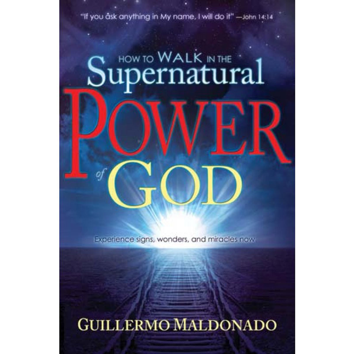 How To Walk In The Supernatural Power Of God (Paperback)